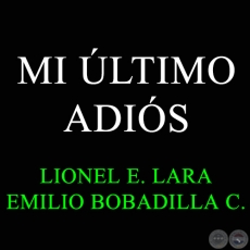 MI ÚLTIMO ADIÓS - EMILIO BOBADILLA CÁCERES